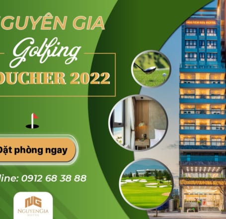 NGUYEN GIA HOTEL HAS OFFICIALLY RELEASED SUPER HOT NGUYEN GIA GOLFING COMBO 2022. DO NOT MISS OUT!